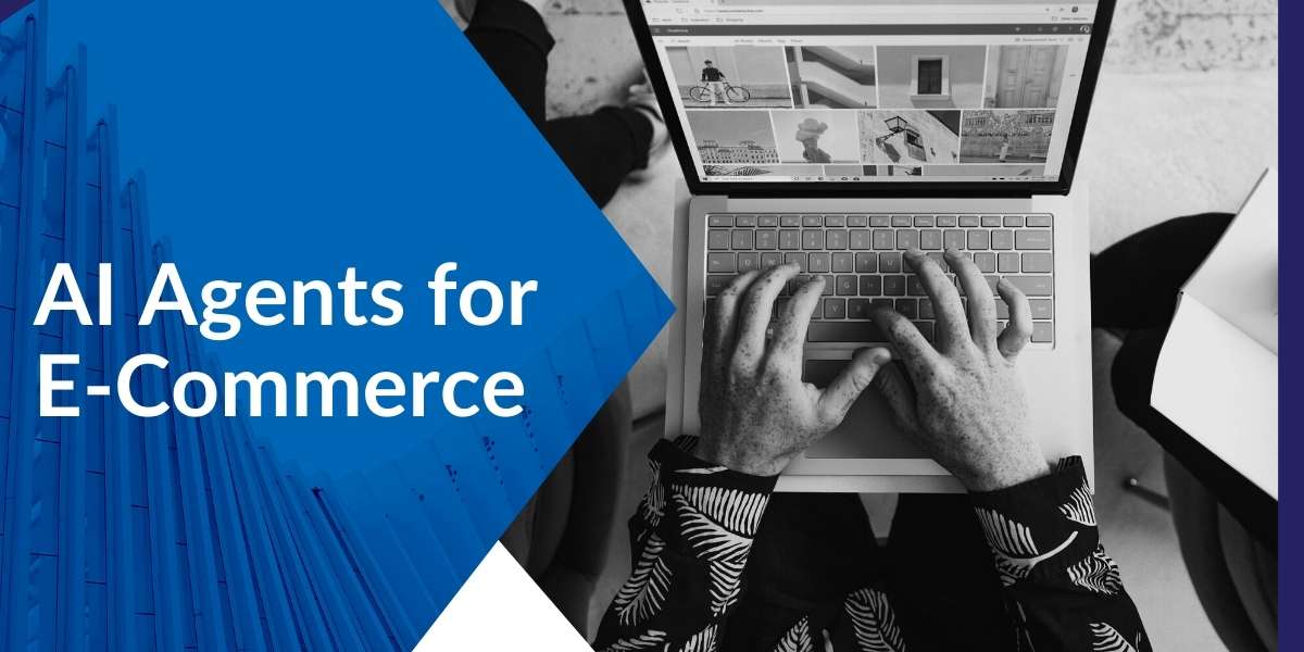 AI Agents for E‑Commerce