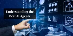 Understanding the Best AI Agents